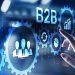 B2B migra para o e-commerce, otimiza processos e alavanca receita