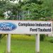 Ford fecha acordo de venda da fábrica em Taubaté para construtora