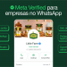 WhatsApp começa a conceder 'selinho azul' para empresas que pagarem R$ 55 ao mês