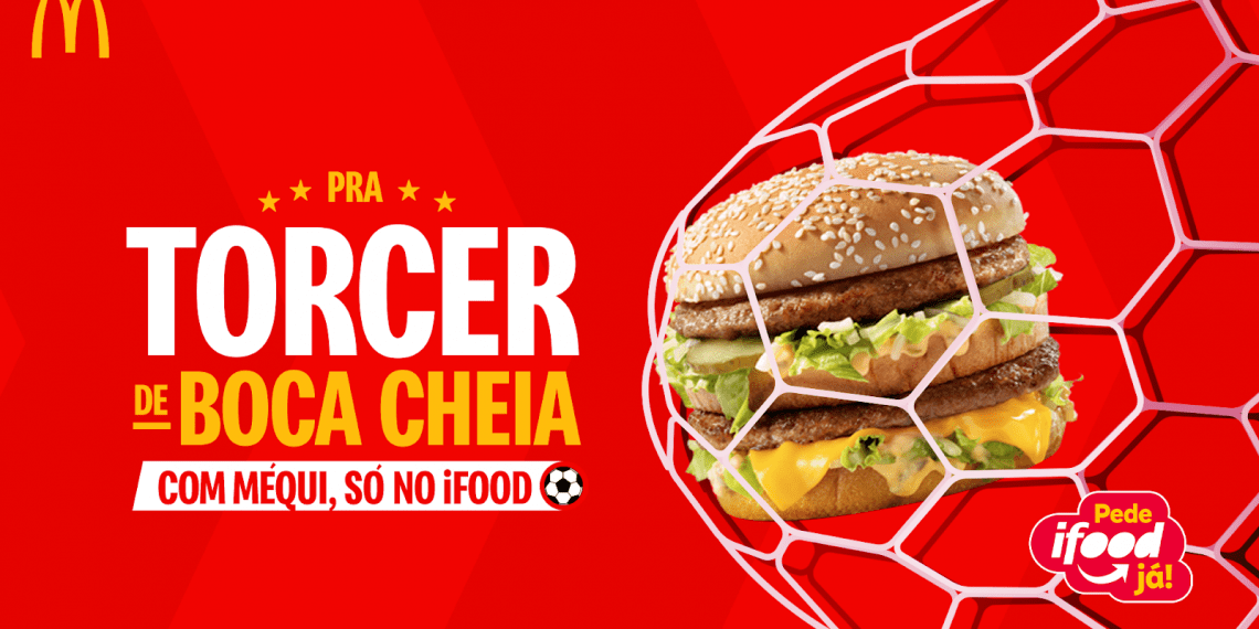 iFood e McDonald’s firmam parceria para promover promoções durante campeonatos