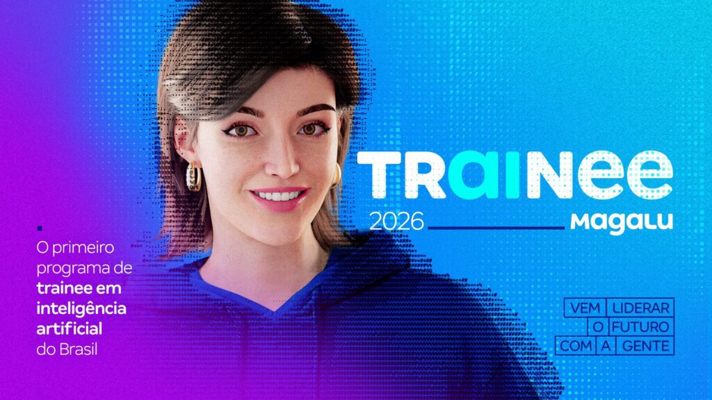 Magalu abre processo seletivo para programa de trainee em Inteligência Artificial
