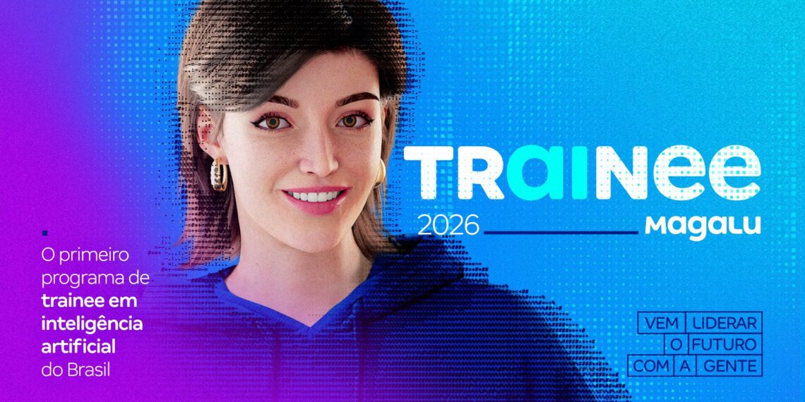 Magalu abre processo seletivo para programa de trainee em Inteligência Artificial