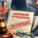 O que é liquidação extrajudicial e como ela funciona no sistema financeiro