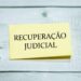 Processos de recuperação judicial crescem 5,5% e atingem marca histórica no Brasil